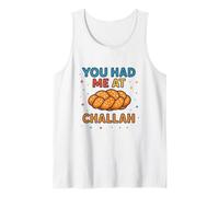 You Had Me at Challah Baking Shabbat Shalom Jewish Shabbos Tank Top
