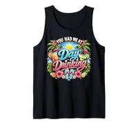 You Had Me At Day Drinking Tropical Beach Summer Vacation Tank Top