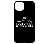 You Had Me at Fish & Finger Pies Case for iPhone 15 Plus