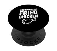 You Had Me at Fried Chicken Funny Food Lover PopSockets Adhesive PopGrip