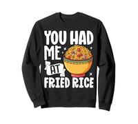 You Had Me At Fried Rice Rice Bowl Asian Food Sweatshirt
