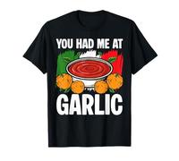 You Had Me at Garlic Meatball Italian Kitchen Lover Italy T-Shirt