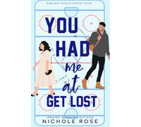 You Had Me at Get Lost (Sibling Goals)