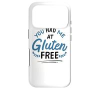You Had Me At Gluten Free Celiac Disease Gluten-Free Life Case for iPhone 17 Pro