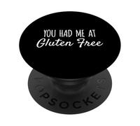 You Had Me At Gluten Free Funny Food Celiac PopSockets Adhesive PopGrip