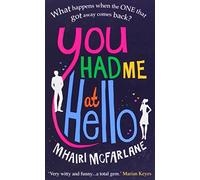 You Had Me At Hello by Mhairi McFarlane (6-Dec-2012) Paperback