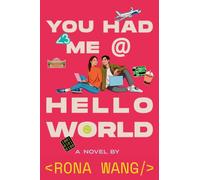 You Had Me at Hello World