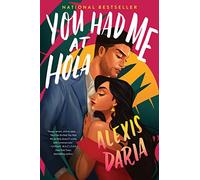 You Had Me at Hola: A Steamy Rom-Com Featuring Behind-the-Scenes Romance on a Telenovela: 1 (Primas of Power, 1)