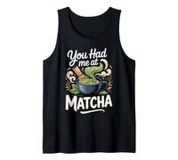 You Had Me at Matcha Green Tea Matcha Latte Lover Tank Top