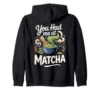 You Had Me at Matcha Green Tea Matcha Latte Lover Zip Hoodie