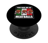 You Had Me At Meatball Italian Kitchen Lover PopSockets Adhesive PopGrip