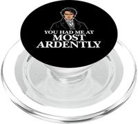 You Had Me At Most Ardently Mr. Darcy Funny PopSockets PopGrip for MagSafe