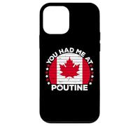 You Had Me At Poutine Canadian Fries Canada Flag Home Pride Case for iPhone 12 mini