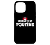 You Had Me At Poutine Canadian Fries Canada Flag Home Pride Case for iPhone 13 Pro Max