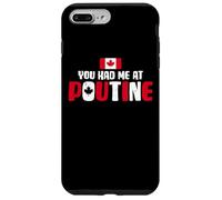 You Had Me At Poutine Canadian Fries Canada Flag Home Pride Case for iPhone 7 Plus/8 Plus