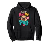 You Had Me at Pug - Cute Pug Mom Pullover Hoodie