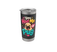 You Had Me at Pug - Cute Pug Mom Stainless Steel Insulated Tumbler