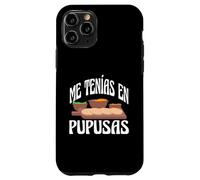 You Had Me At Pupusas A Witty Spanish Quote For A Food Lover Case for iPhone 11 Pro