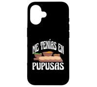 You Had Me At Pupusas A Witty Spanish Quote For A Food Lover Case for iPhone 16