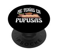You Had Me At Pupusas A Witty Spanish Quote For A Food Lover PopSockets Adhesive PopGrip