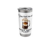 You Had Me At Root Beer Float Sayings for Soda Lovers Stainless Steel Insulated Tumbler