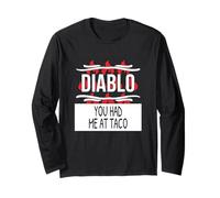 You Had Me At Taco Diablo Hot Sauce Group Costume Long Sleeve T-Shirt