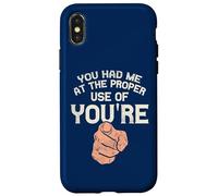 You Had Me At The Proper Use Of You're Funny Grammar Case for iPhone X/XS