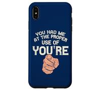 You Had Me At The Proper Use Of You're Funny Grammar Case for iPhone XS Max