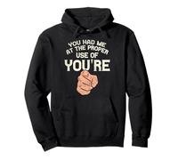 You Had Me At The Proper Use Of You're Funny Grammar Pullover Hoodie