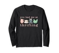 You Had Me at Thrifting Long Sleeve T-Shirt