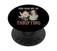 You Had Me at Thrifting Pre-Loved Items Flea Market Lover PopSockets Adhesive PopGrip