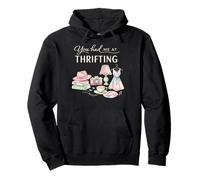 You Had Me at Thrifting Pre-Loved Items Flea Store Lover Pullover Hoodie