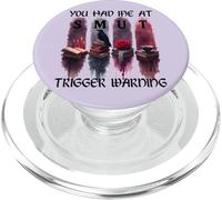 You Had Me At Trigger Warning Book Smutt Dark Romance Smutty PopSockets PopGrip for MagSafe