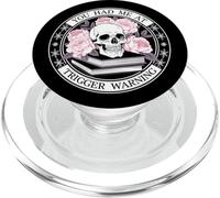 You Had Me At Trigger Warning Skeleton Book Reading Lover PopSockets PopGrip for MagSafe