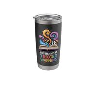 You Had Me at Trigger Warning Stainless Steel Insulated Tumbler