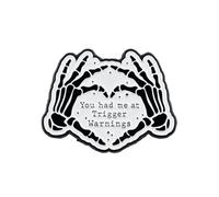 You Had Me At Trigger Warnings Skeleton Hand Enamel Pin, Funny Dark Humor Pin Brooch, Sarcastic Quote Badges Brooch, Mental Health Awareness Lapel Badges, Gothic Trauma Humor Gift, Spooky Aesthetic