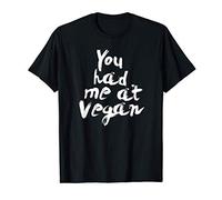 You had me at Vegan Men's Women's Love Veganism Slogan T-Shirt