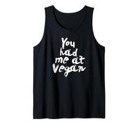 You had me at Vegan Men's Women's Love Veganism Slogan Tank Top