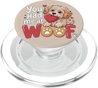 You Had Me At Woof Cute Puppy Dog Hearts Pet Lover PopSockets PopGrip for MagSafe