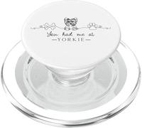 You Had Me At Yorkie PopSockets PopGrip for MagSafe