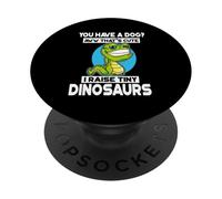You Have A Dog I Raise Tiny Dinosaurs Funny Bearded Dragon PopSockets Adhesive PopGrip