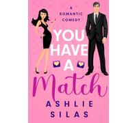 You Have a Match: An Online Dating, Romantic Comedy (Alumnus)