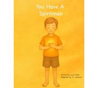 You Have A Spiritman: A Christian picture book about the Spirit of God inside every child. (Echoes of The Spirit)