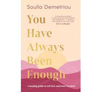You Have Always Been Enough: The new self-help guide to identify limiting beliefs, set boundaries without guilt, regulate your nervous system and build a kinder relationship with yourself in 2026