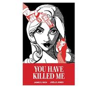 You Have Killed Me