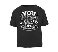 You Have My Whole Heart You Always did (Romantic Quotes for Couples, Anniversary) Short Sleeve Cotton Toddler t Shirt, 2-3 Years, Black
