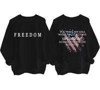 You Have No Idea What You Just Unleashed Sweatshirt Men Women Freedom Hoodie American Flag Freedom Shirt Black