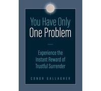 You Have Only One Problem: Experience the Instant Reward of Trustful Surrender