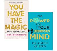 You Have The Magic By Haley Hoffman Smith & The Power of Your Subconscious Mind By Dr Joseph Murphy 2 Books Collection Set
