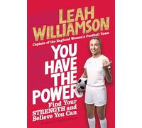 You Have the Power: Find Your Strength and Believe You Can by the Euros Winning Captain of the Lionesses